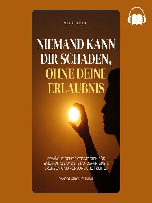 Title details for Niemand Kann Dir Schaden, Ohne Deine Erlaubnis by Ranjot Singh Chahal - Available